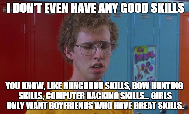 Napoleon Dynamite skills